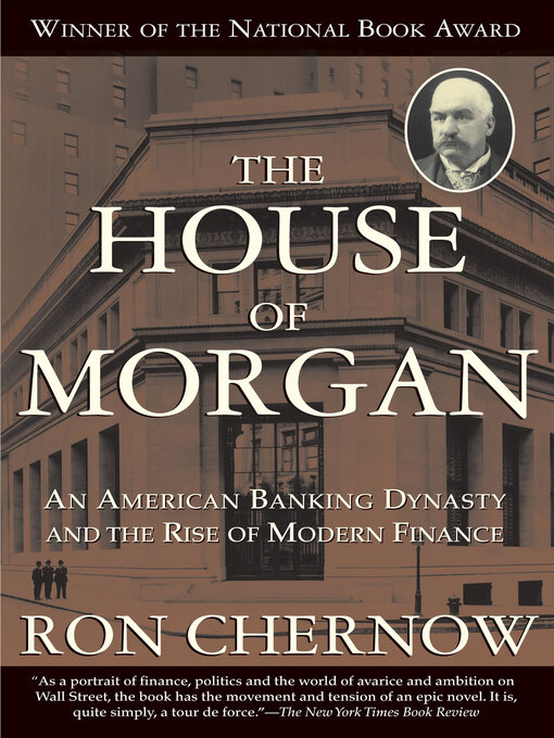 Title details for The House of Morgan by Ron Chernow - Available